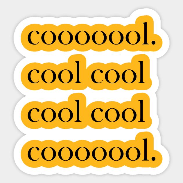 Coooool cool cool cool! Sticker by RaptureMerch